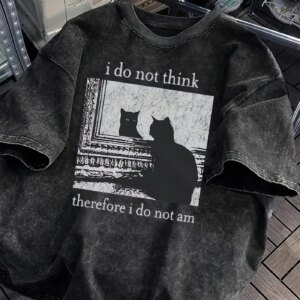 Unisex Washed Cotton Casual Loose Fit Graphic T-Shirt "I Do Not for THINK Therefore I Do Not Am" Cat Print Summer Short Sleeve